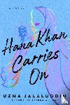 Jalaluddin, Uzma - Hana Khan Carries On