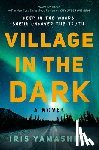 Yamashita, Iris - Village in the Dark