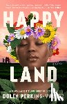 Perkins-Valdez, Dolen - Happy Land