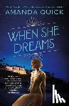 Quick, Amanda - When She Dreams