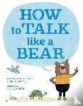 Grandy, Charlie - How to Talk Like a Bear