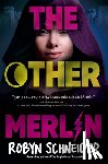 Schneider, Robyn - The Other Merlin