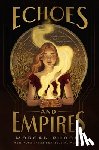 Rhodes, Morgan - Echoes and Empires