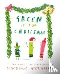 Daywalt, Drew - Green Is for Christmas