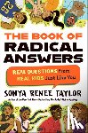 Taylor, Sonya Renee - The Book of Radical Answers