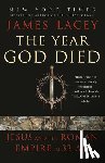 Lacey, James - The Year God Died