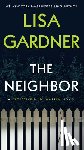 Gardner, Lisa - The Neighbor