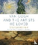 Naifeh, Steven - Van Gogh and the Artists He Loved