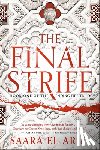 El-Arifi, Saara - The Final Strife: Book One of the Ending Fire Trilogy