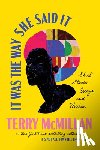 McMillan, Terry, Reed, Ishmael - It Was the Way She Said It