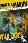 Martin, George R. R. - George R. R. Martin Presents Wild Cards: Marked Cards: Book Two of the Card Shark Triad