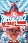 Cheney, Yarrow - Superworld #2: Destructo World