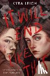 Leigh, Kyra - It Will End Like This