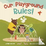 George, Kallie, Fleck, Jay - Our Playground Rules!