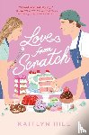 Hill, Kaitlyn - Love from Scratch