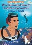 Wolfe, Ned, Who HQ - Who Discovered How to Breathe Underwater?: Jacques Cousteau