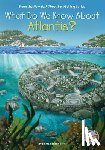 Berne, Emma Carlson, Who HQ - What Do We Know About Atlantis?