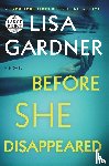 Gardner, Lisa - Before She Disappeared