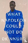 Nnuro, DK - What Napoleon Could Not Do