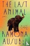 Ausubel, Ramona - The Last Animal
