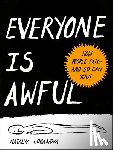 Lobanova, Natalya (Natalya Lobanova) - Everyone is Awful - How People Fail - and So Can You!