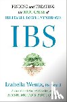 Wentz, Izabella - Ibs: Finding and Treating the Root Cause of Irritable Bowel Syndrome