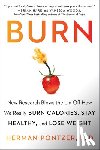 Pontzer, Herman - Burn: New Research Blows the Lid Off How We Really Burn Calories, Stay Healthy, and Lose Weight