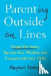 Leahy, Meghan (Meghan Leahy) - Parenting Outside the Lines