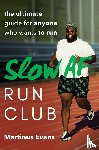Evans, Martinus - Slow AF Run Club