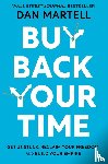 Martell, Dan - Buy Back Your Time