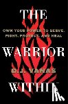 Vanas, D.J. - The Warrior Within - Own Your Power to Serve, Fight, Protect, and Heal