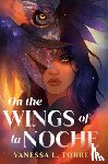 Torres, Vanessa L. - On the Wings of la Noche