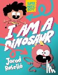 Rosello, Jarod - Super Magic Boy: I Am a Dinosaur