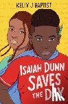 Baptist, Kelly J. - Isaiah Dunn Saves the Day