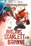 Stroud, Jonathan - The Outlaws Scarlett and Browne