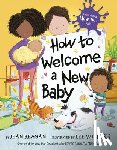 Reagan, Jean, Wildish, Lee - How to Welcome a New Baby