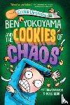 Swanson, Matthew, Behr, Robbi - Ben Yokoyama and the Cookies of Chaos