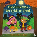 Finsy, Arlo, Chen, Yuyi - This Is the Way We Trick or Treat