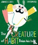 Smith, Jennifer E., Espinosa, Leo - The Creature of Habit Tries His Best