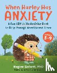 Galanti, Regine (Regine Galanti) - When Harley Has Anxiety