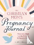 Smith, Aubry G. (Aubry G. Smith) - The Christian Mom's Pregnancy Journal
