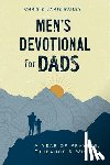 Bailey, Christopher (Christopher Bailey), Bailey, Jamie (Jamie Bailey) - Men'S Devotional for Dads