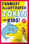 Nguyen, Jeremy (Jeremy Nguyen) - Funniest Illustrated Jokes for Kids!