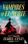 Canas, Isabel - Vampires of El Norte