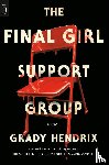 Hendrix, Grady - Final Girl Support Group