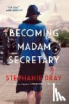 Dray, Stephanie - Becoming Madam Secretary