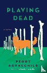Rothschild, Peggy - Playing Dead