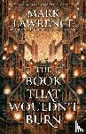 Lawrence, Mark - The Book That Wouldn't Burn