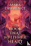 Lawrence, Mark - The Book That Held Her Heart