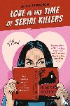 Thompson, Alicia - Love In The Time Of Serial Killers
